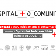 Un spital+o comunitate: Donează pentru Spitalul Județean Sibiu